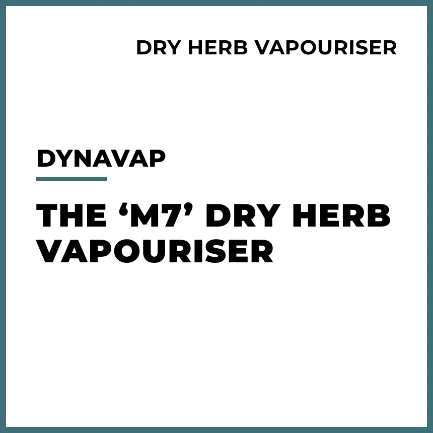 DynaVap - The 'M7'