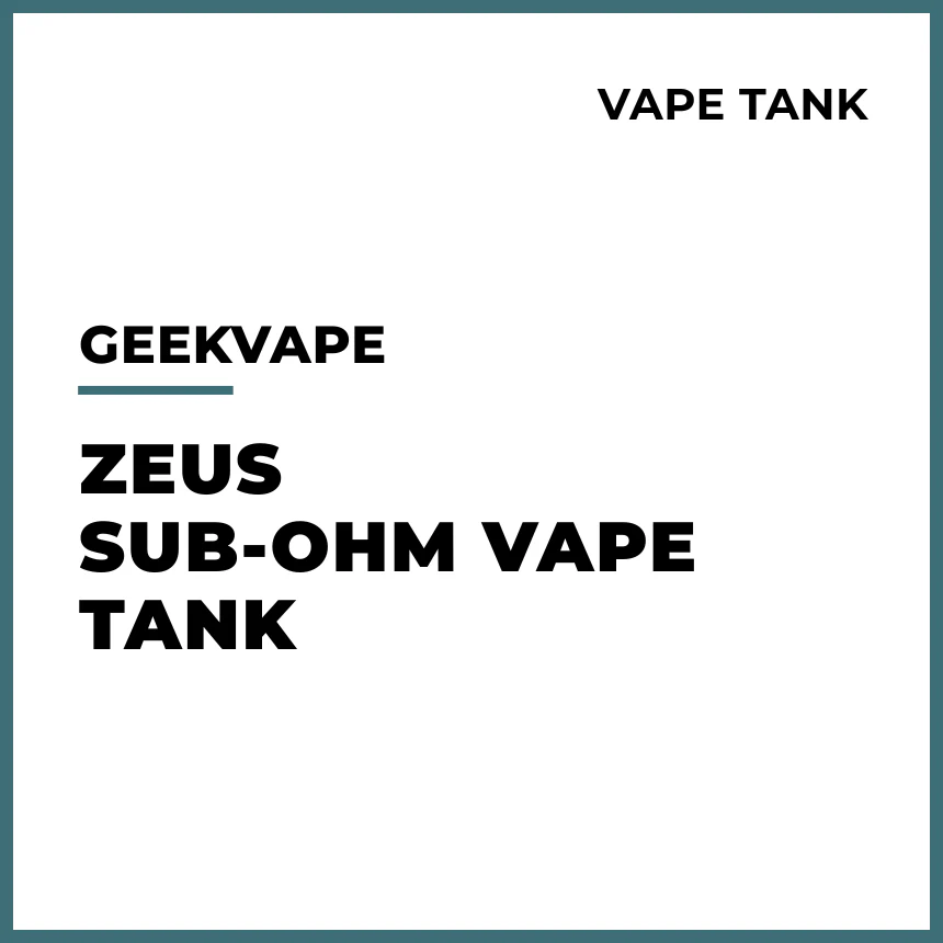 Geekvape - Zeus Sub-ohm Tank