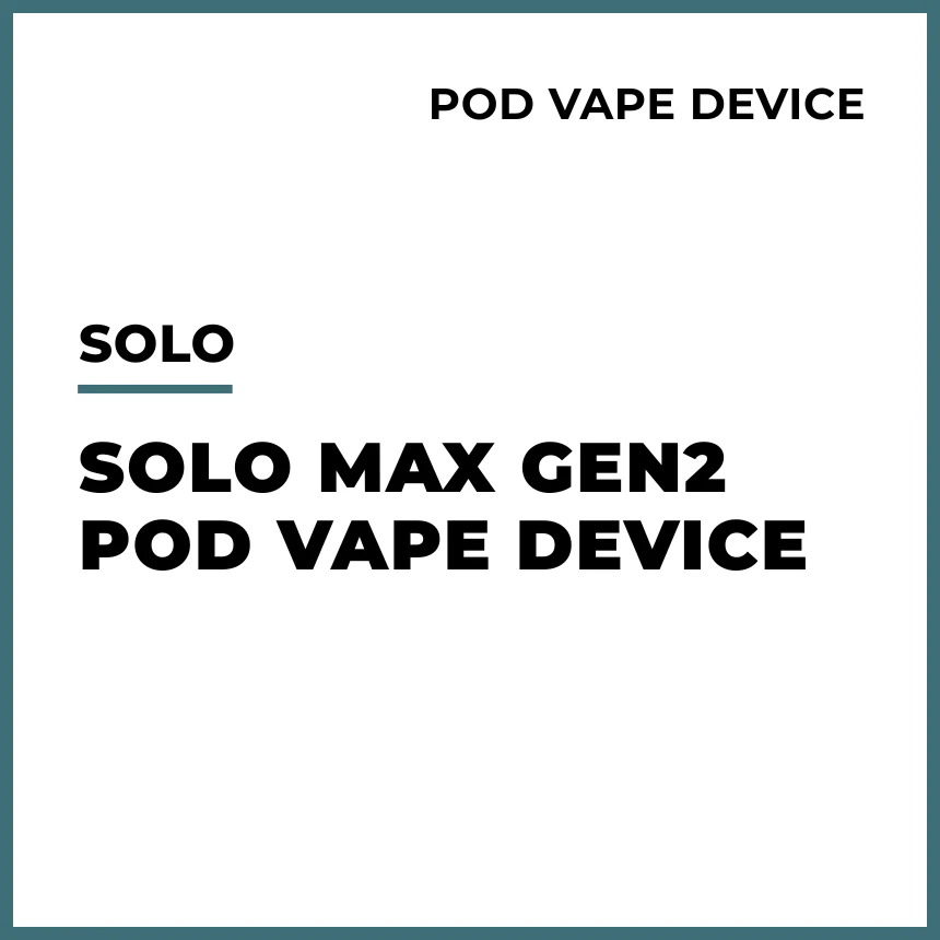 solo MAX GEN2 Pod Vape Device
