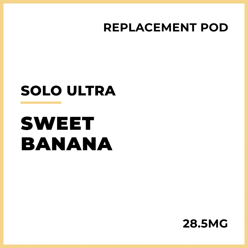 solo Ultra Replacement Pod - Sweet Banana